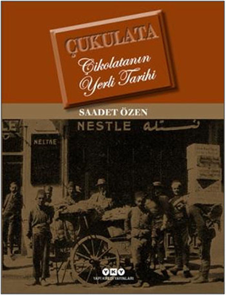 Çukulata - Çikolatanın Yerli Tarihi