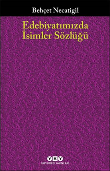 Edebiyatımızda İsimler Sözlüğü