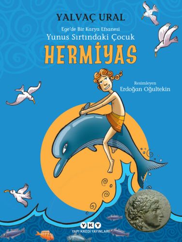 Hermiyas; Ege'de bir Karya Efsanesi Yunus Sırtındaki Çocuk