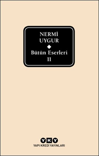 Bütün Eserleri II - Nermi Uygur
