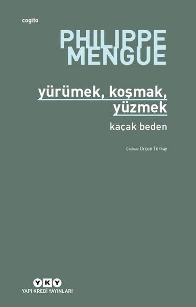 Yürümek,Koşmak,Yüzmek-Kaçak Beden