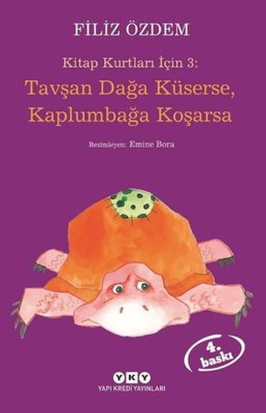 Tavşan Dağa Küserse, Kaplumbağa Koşarsa; Kitap Kurtları İçin 3