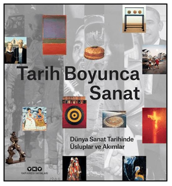Tarih Boyunca Sanat; Dünya Sanat Tarihinde Üsluplar ve Akımlar