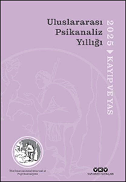 Uluslararası Psikanaliz Yıllığı 2025 - Kayıp ve Yas