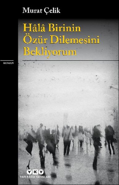 Hâlâ Birinin Özür Dilemesini Bekliyorum