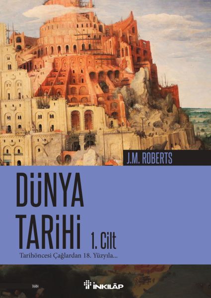 Dünya Tarihi-1. Cilt  Tarihöncesi Çağlardan 18. Yüzyıla