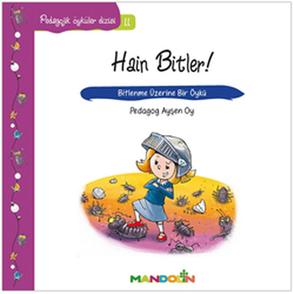 Hain Bitler! - Bitlenme Üzerine Bir Öykü; Pedagojik Öyküler Dizisi 11