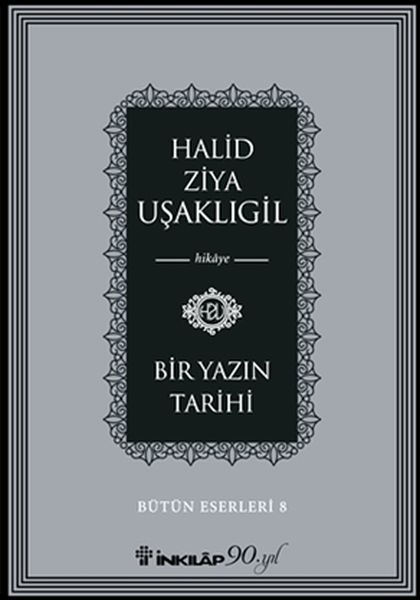 Bir Yazın Tarihi; Bütün Eserleri 8