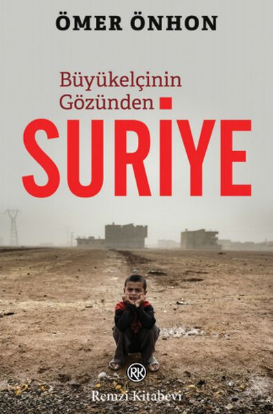 Büyükelçinin Gözünden Suriye