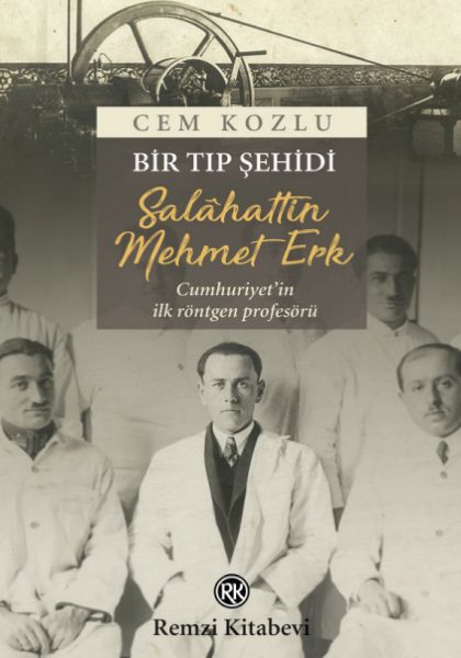 Bir Tıp Şehidi - Salahattin Mehmet Erk