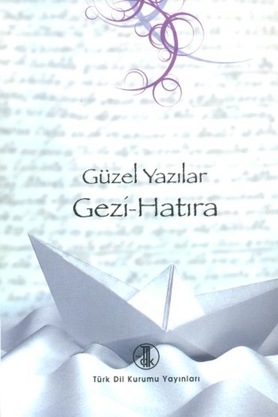 Güzel Yazılar - Gezi Hatıra