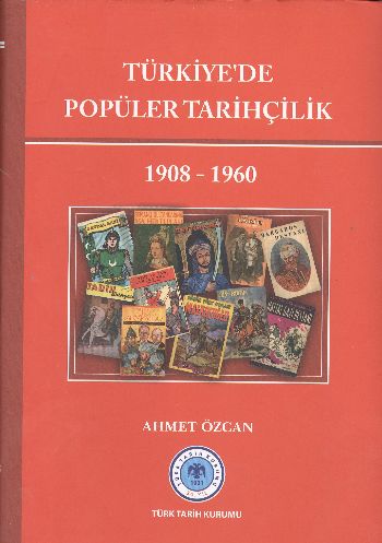 Türkiye'de Popüler Tarihçilik (1908-1960)