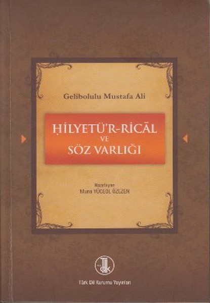 Gelibolulu Mustafa Ali - Hilyetü'r-Rical ve Söz Varlığı