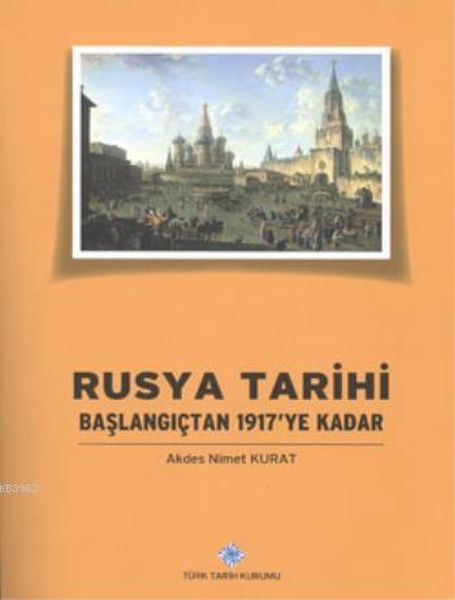 Rusya Tarihi / Başlangıcından 1917'ye Kadar