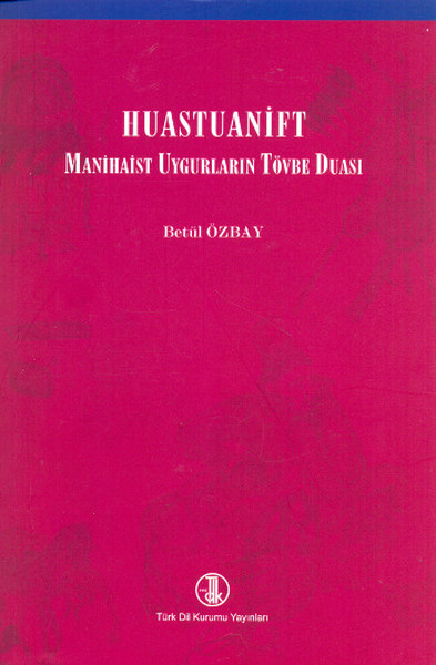 Huastuanift - Manihaist Uygurların Tövbe Duası