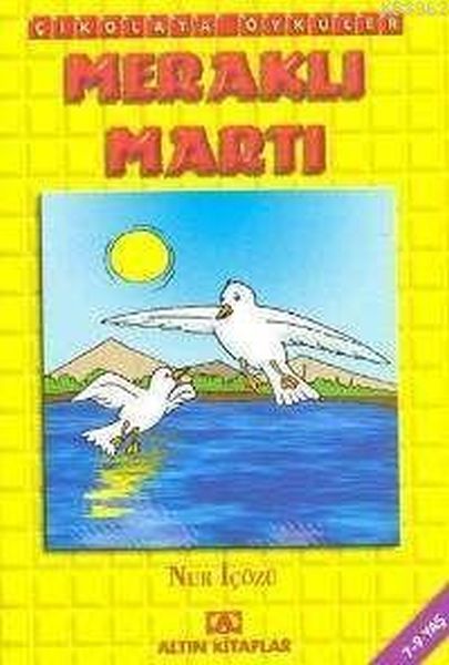 Çikolata Öyküler - Meraklı Martı
