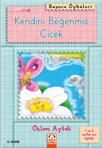 Kendini Beğenmiş Çiçek
