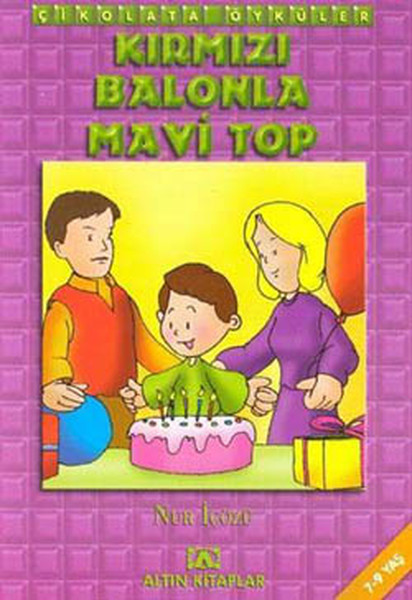 Kırmızı Balonla Mavi Top; Çikolata Öyküler - El Yazısı ile