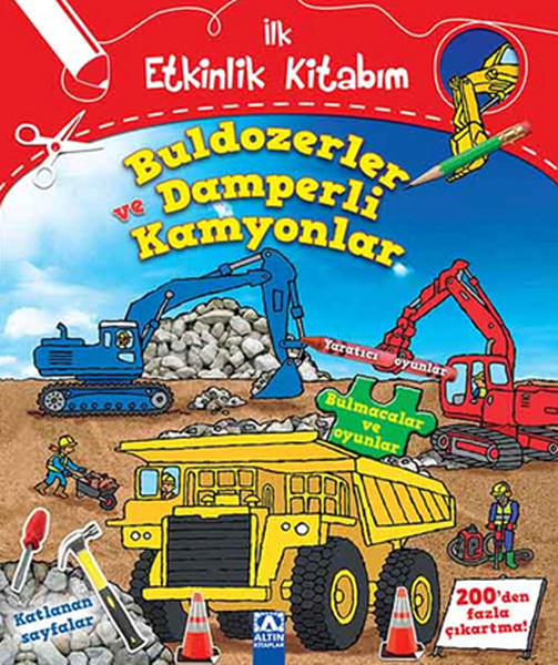 İlk Etkinlik Kitabım Buldozerler ve Damperli Kamyonlar