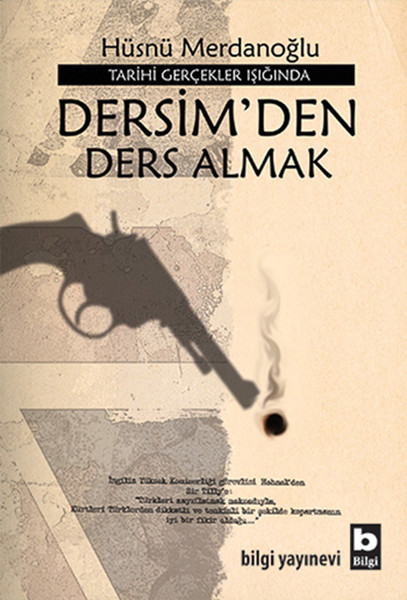 Dersim'den Ders Almak Tarihi Gerçekler Işığında Dersim'den Ders Almak