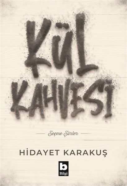 Kül Kahvesi - Seçme Şiirler