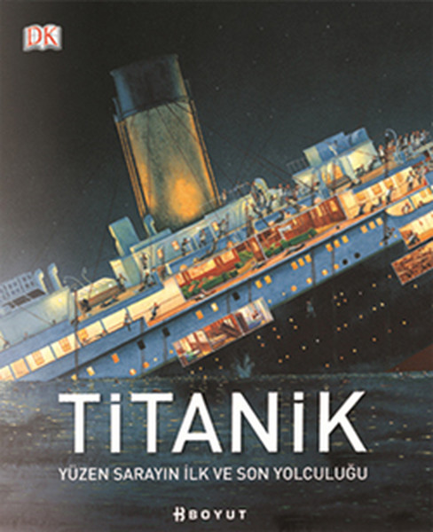 Titanik; Yüzen Sarayın İlk Ve Son Yolculuğu