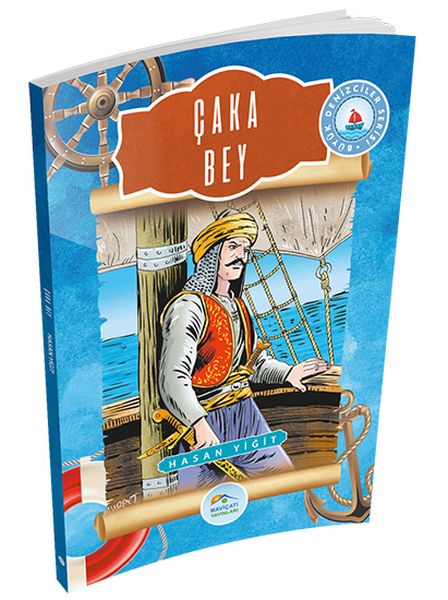 Büyük Denizciler Serisi - Çaka Bey