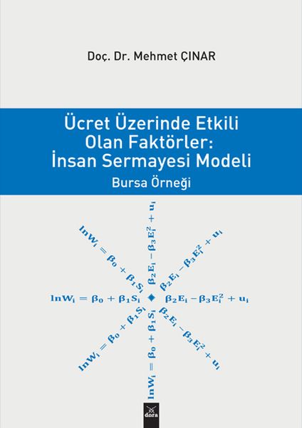 Ücret Üzerinden Etkili Olan Faktörler: İnsan Sermayesi Modeli - Bursa Örneği