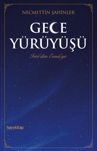 Gece Yürüyüşü İsra'dan Esma'ya