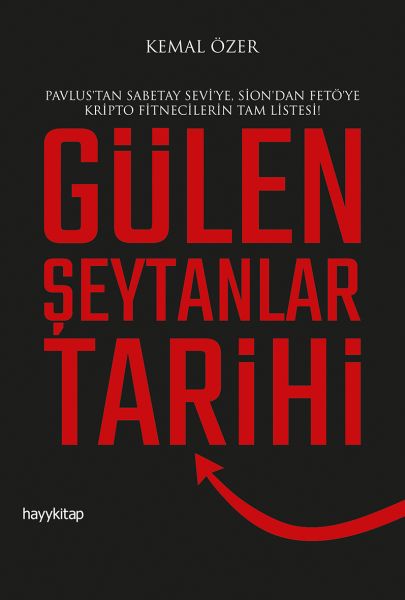 Gülen Şeytanlar Tarihi; Pavlus'tan Sabetay Sevi'ye, Sion'dan FETÖ'ye Kripto Fitnecilerin Tam Listesi!