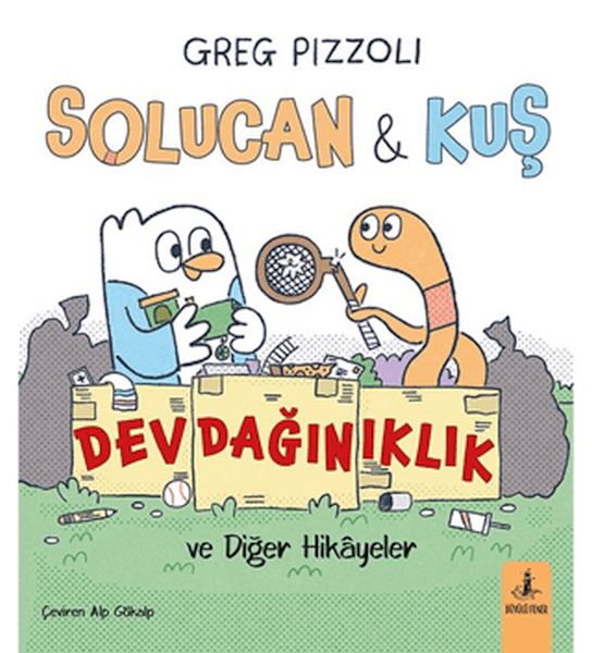 Solucan & Kuş Dev Dağınıklık ve Diğer Hikayeler