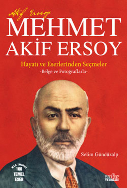 Mehmet Akif Ersoy Hayatı ve Eserlerinden Seçmele
