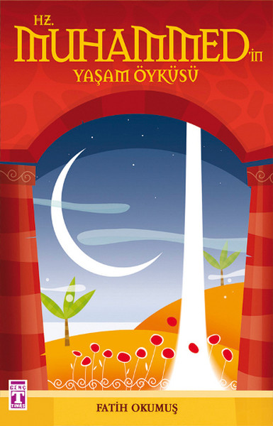 Hz. Muhammed'in Yaşam Öyküsü