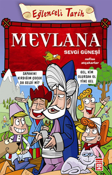 Mevlana - Sevgi Güneşi; Eğlenceli Tarih