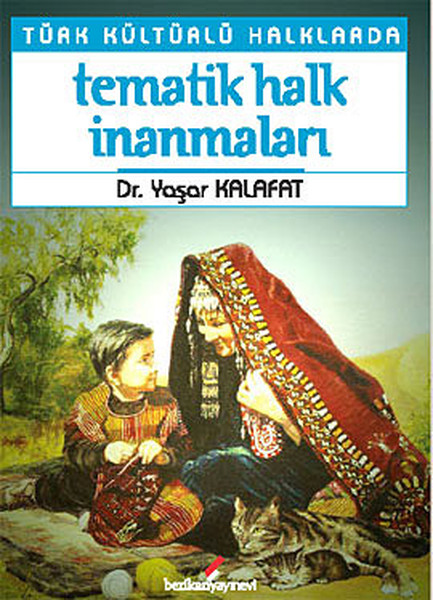 Türk Kültürlü Halklarda Tematik Halk İnanmaları