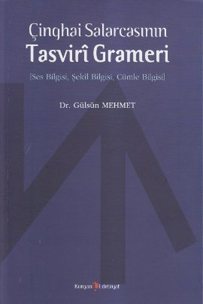 Çinghai Salarcasının Tasviri Grameri  Ses Bilgisi, Şekil Bilgisi, Cümle Bilgisi