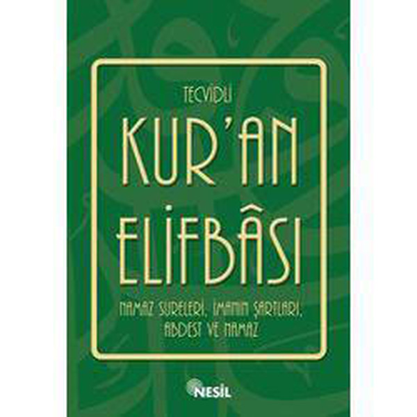 Tecvidli Kur´an Elifbası; Namaz Sureleri, İmanın Şartları, Abdest ve Namaz