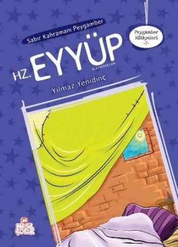 Peygamber Hikayeleri-07: Sabır Kahramanı Peygamber Hz. Eyyüp