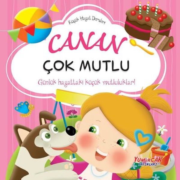 Küçük Hayat Dersleri Canan Çok Mutlu