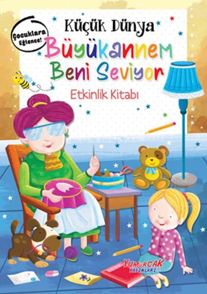 Küçük Dünya - Büyükannem Beni Seviyor - Etkinlik Kitabı