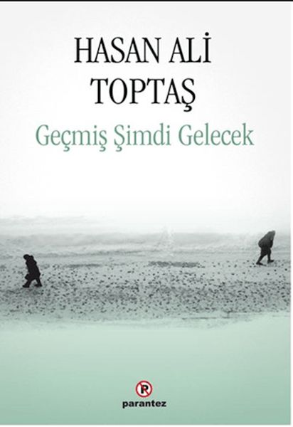 Geçmiş Şimdi Gelecek