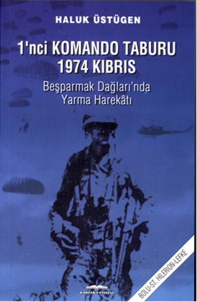 1'nci Komando Taburu 1974 Kıbrıs  Beşparmak Dağları'nda Yarma Harekatı