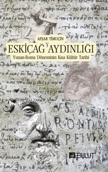 Eskiçağ Aydınlığı; Yunan - Roma Döneminin Kısa Kültür Tarihi