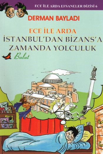 İstanbul'dan Bizans'a Zamanda Yolculuk