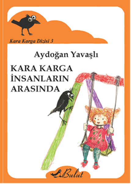 Kara Karga Dizisi 3 - Kara Karga İnsanların Arasında