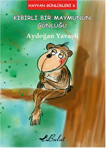 Kibirli Bir Maymunun Günlüğü; Hayvan Günlükleri 6