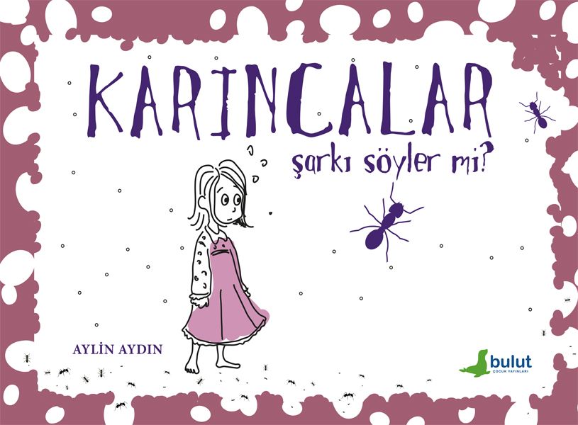Karıncalar Şarkı Söyler mi?
