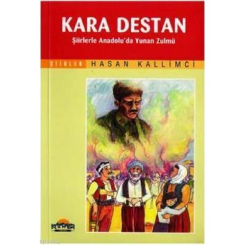 Kara Destan  Şiirlerle Anadolu'da Yunan Zulmü