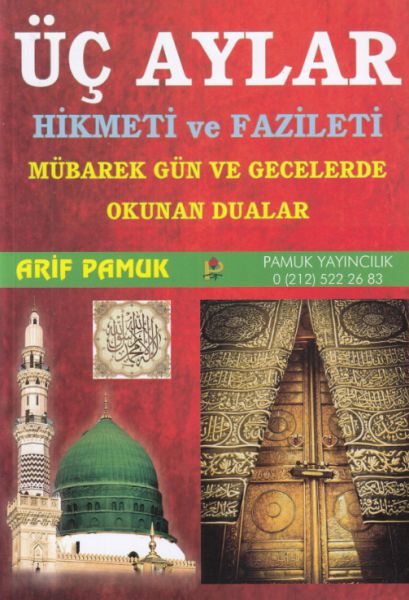 Üç Aylar Hikmeti ve Fazileti (Üç Aylar 010) Mübarek Gün ve Gecelerde Okunan Dualar