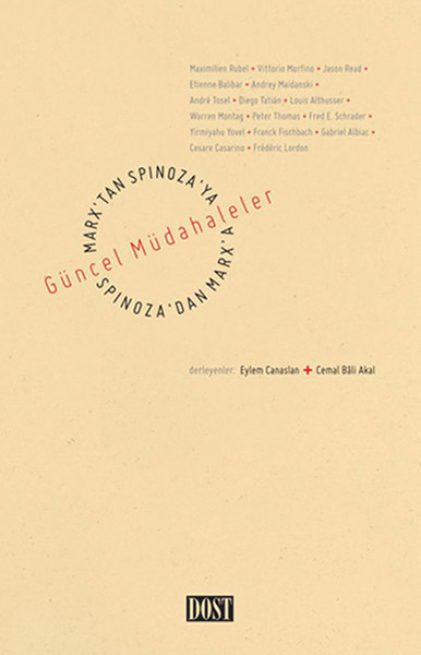 Marx'tan Spinoza'ya, Spinoza'dan Marx'a: Güncel Müdahaleler